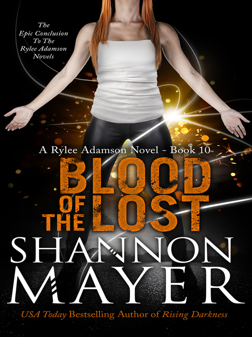 Title details for Blood of the Lost (The Rylee Adamson Novels, Book 10) by Shannon Mayer - Available